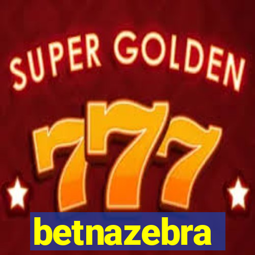 betnazebra