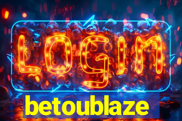 betoublaze