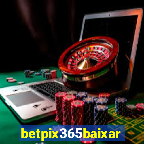 betpix365baixar