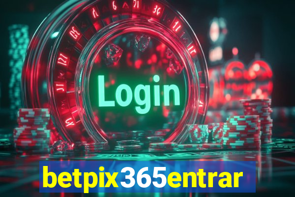 betpix365entrar