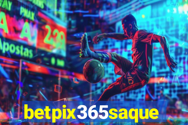 betpix365saque