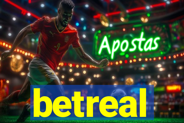 betreal