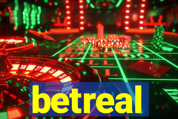betreal