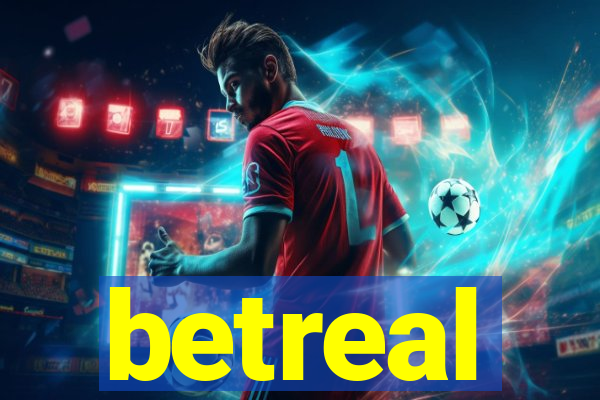 betreal