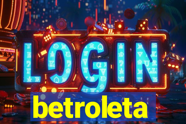 betroleta