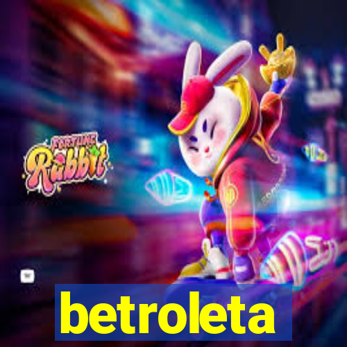 betroleta