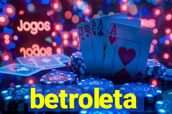 betroleta