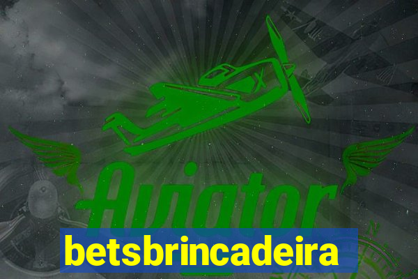 betsbrincadeira