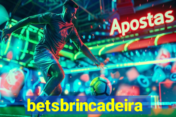 betsbrincadeira