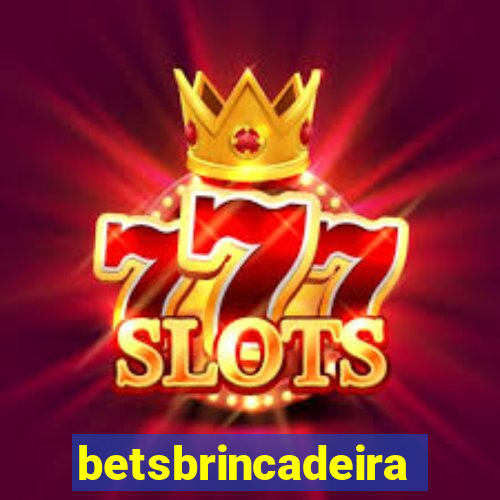betsbrincadeira