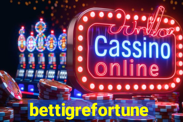bettigrefortune