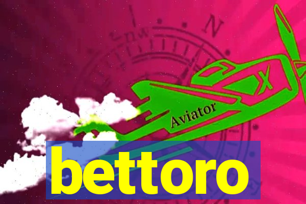 bettoro