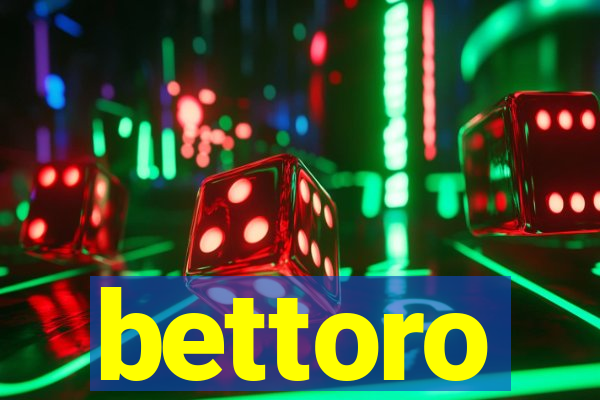 bettoro