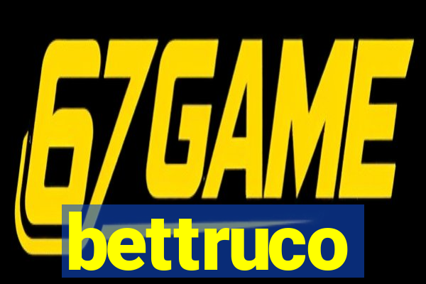 bettruco
