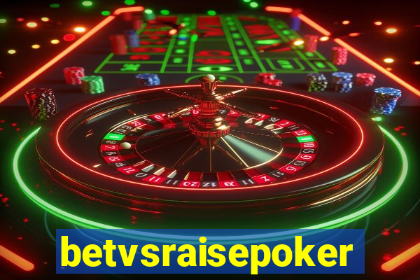 betvsraisepoker