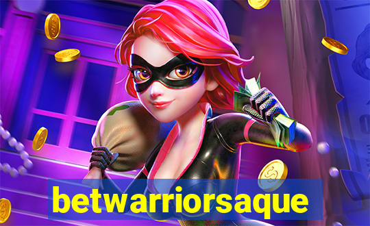 betwarriorsaque