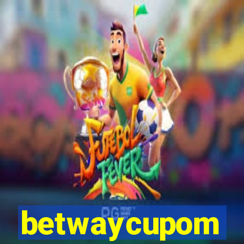 betwaycupom