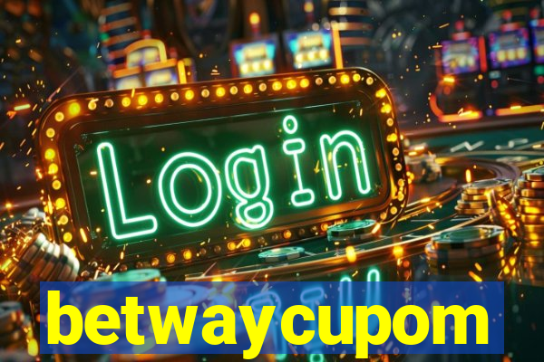 betwaycupom