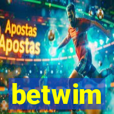 betwim