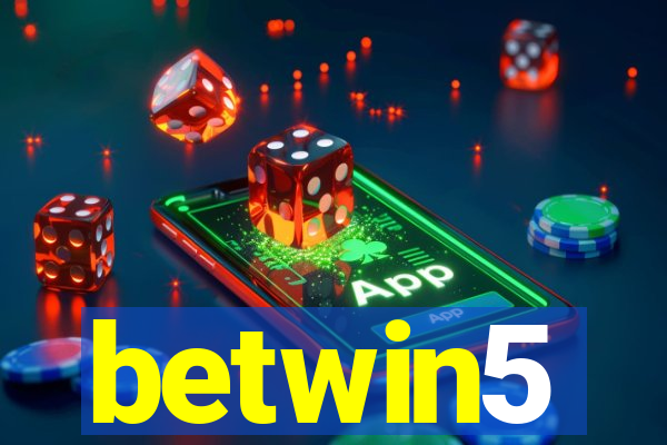 betwin5