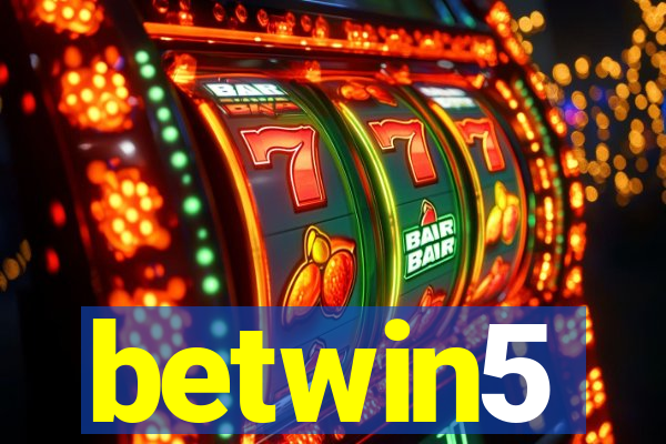 betwin5