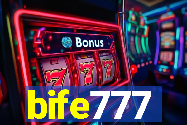 bife777