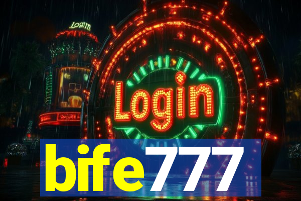 bife777