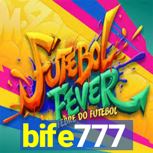 bife777