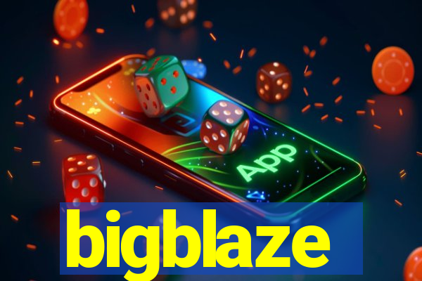 bigblaze