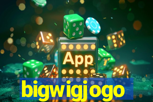 bigwigjogo