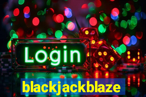blackjackblaze