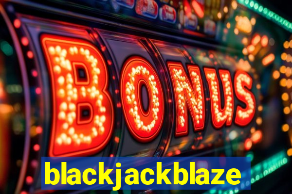 blackjackblaze