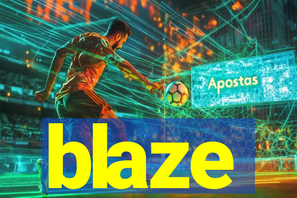 blaze