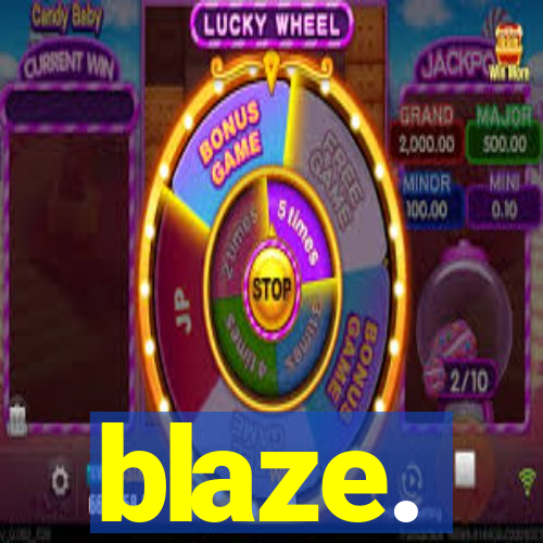 blaze.