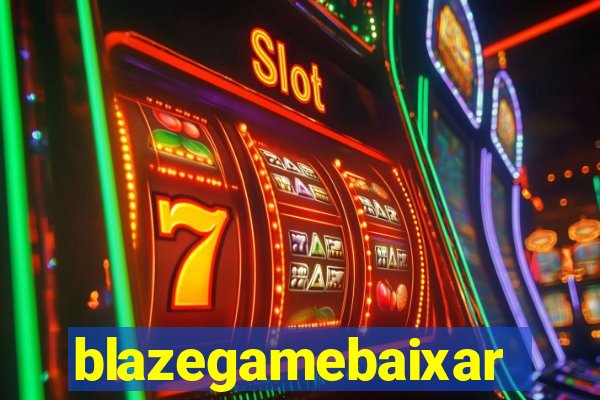 blazegamebaixar