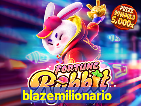 blazemilionario