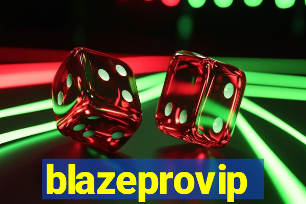 blazeprovip