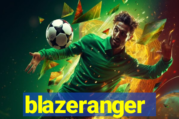 blazeranger