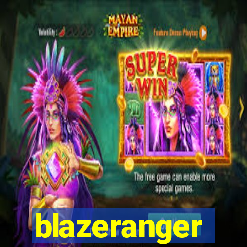 blazeranger