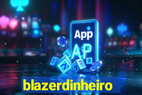 blazerdinheiro