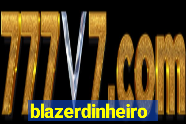 blazerdinheiro