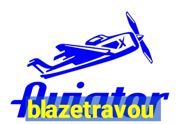 blazetravou