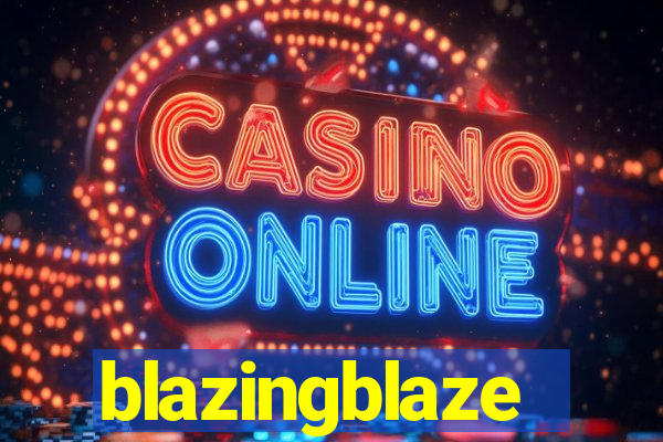 blazingblaze