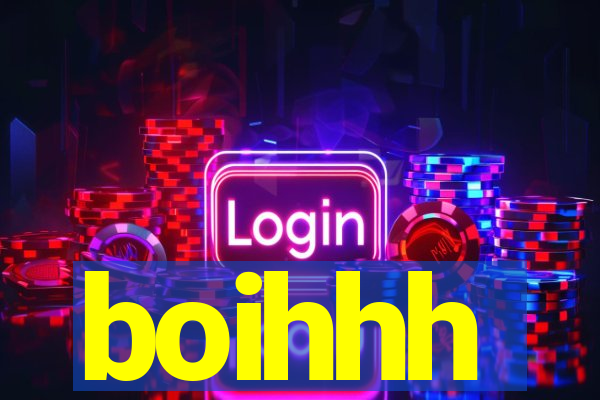 boihhh