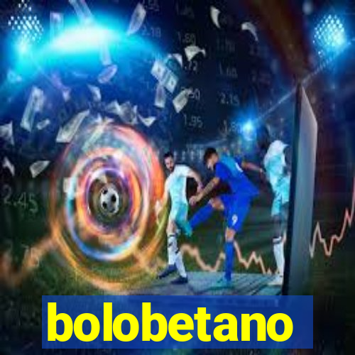 bolobetano