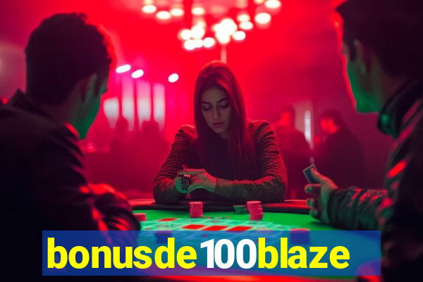 bonusde100blaze