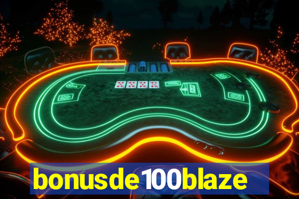 bonusde100blaze