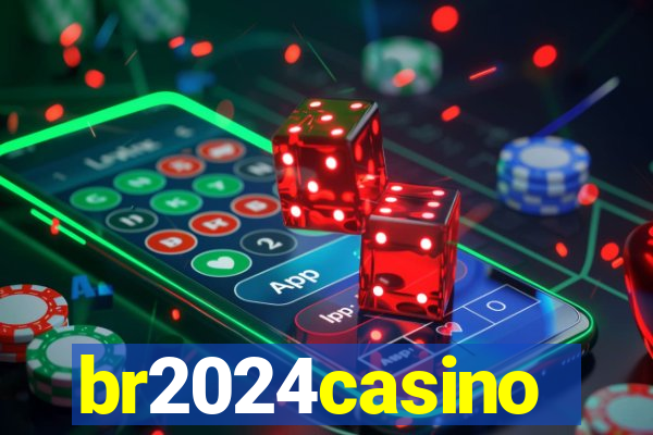 br2024casino