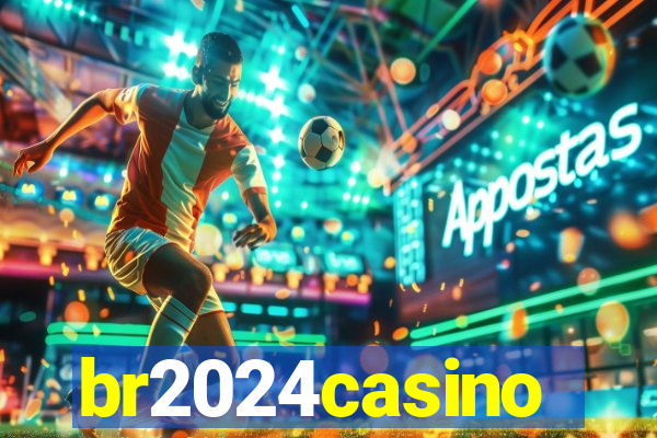br2024casino