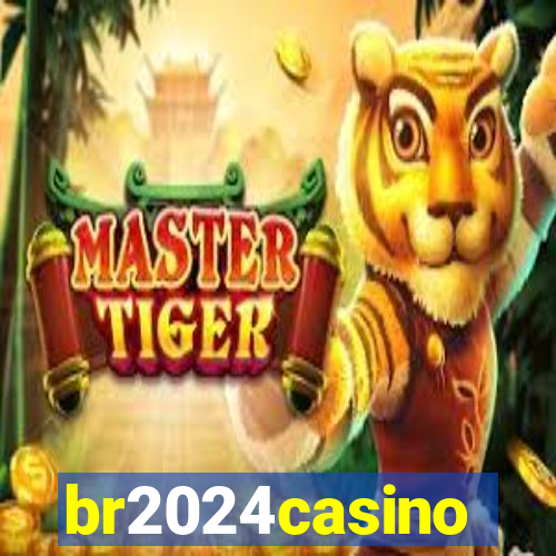 br2024casino